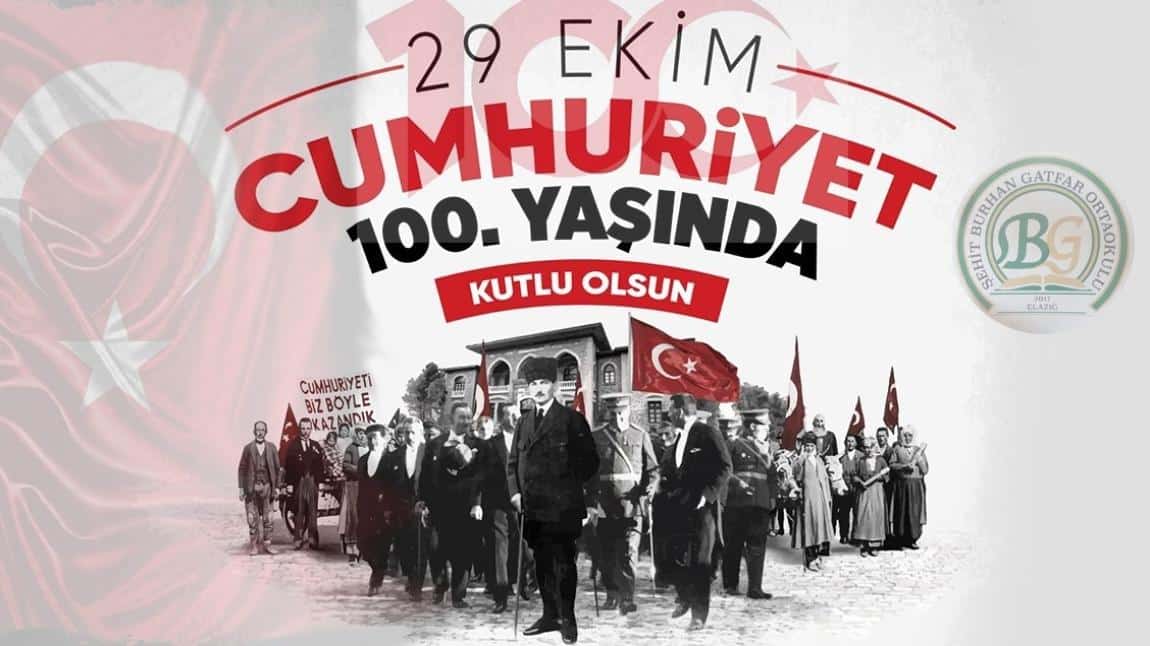 29 Ekim Cumhuriyet Bayramı Kutlu Olsun - ŞEHİT BURHAN GATFAR ORTAOKULU